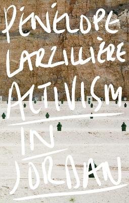 Pénélope Larzillière - Activism in Jordan - 9781783605743 - V9781783605743