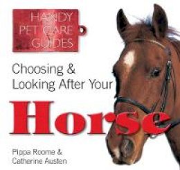 Catherine Austen - Choosing & Looking After Your Horse - 9781783612284 - KOG0000465