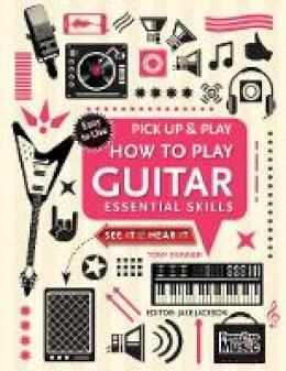 Tony Skinner - How to Play Guitar (Pick Up & Play): Essential Skills - 9781783619573 - V9781783619573
