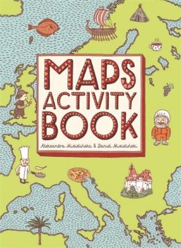 Aleksandra And Daniel Mizielinski - Maps Activity Book - 9781783701094 - V9781783701094