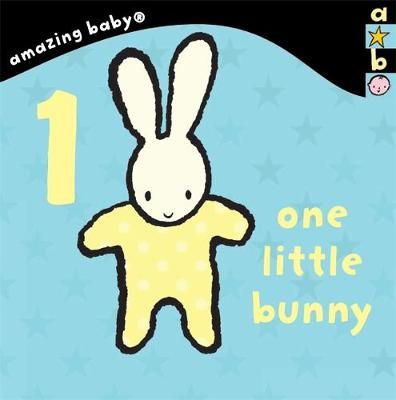 Jane Clarke - 1 Little Bunny: Amazing Baby - 9781783702152 - V9781783702152