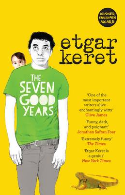 Etgar Keret - The Seven Good Years - 9781783780471 - V9781783780471