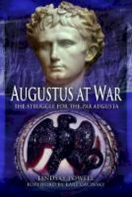 Lindsay Powell - Augustus' at War: The Struggle for the Pax Augusta - 9781783831845 - V9781783831845