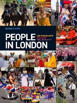 Richard Slater - People in London: One Photographer. Five Years. The Life of a City. - 9781783960989 - V9781783960989