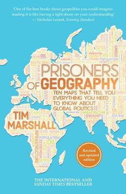 Tim Marshall - Prisoners of Geography: Ten Maps That Tell You Everything You Need to Know About Global Politics - 9781783962433 - 9781783962433