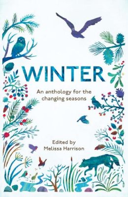 Melissa Harrison - Winter: An Anthology for the Changing Seasons - 9781783962525 - V9781783962525