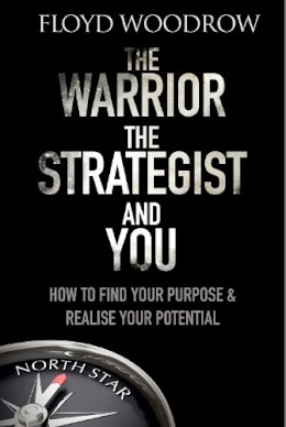 Floyd Woodrow - The Warrior, the Strategist and You: How to Find Your Purpose and Realise Your Potential - 9781783962730 - V9781783962730