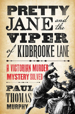 Paul Thomas Murphy - Pretty Jane and the Viper of Kidbrooke Lane - 9781784081898 - V9781784081898