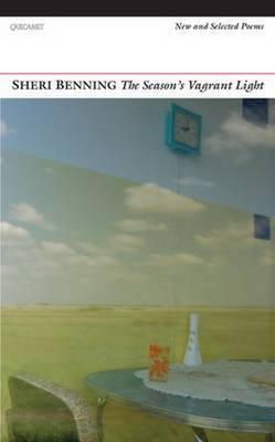 Sheri Benning - Season´s Vagrant Light: New and Selected Poems - 9781784101060 - V9781784101060