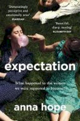 Anna Hope - Expectation: The most razor-sharp and heartbreaking novel of the year - 9781784162801 - V9781784162801