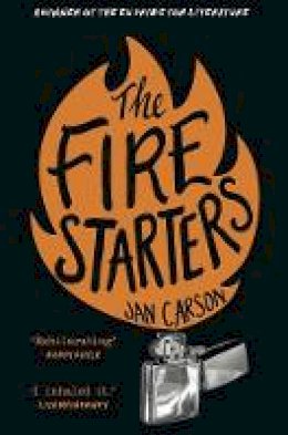 Jan Carson - The Fire Starters - 9781784163846 - S9781784163846