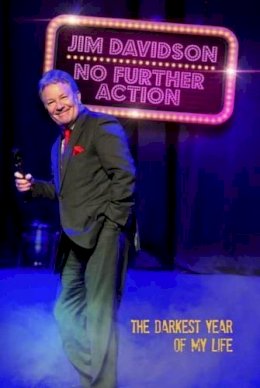 Jim Davidson - Jim Davidson, No Further Action: The True Story of the Craziest Year of My Life - 9781784180058 - V9781784180058