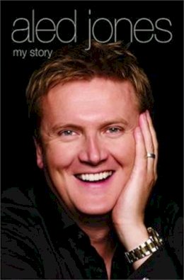 Aled Jones - Aled Jones: My Story - 9781784183257 - V9781784183257