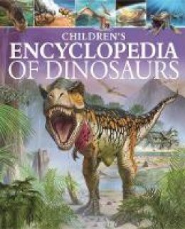 Clare Hibbert - Children´s Encyclopedia of Dinosaurs - 9781784283322 - V9781784283322