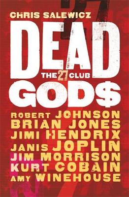 Chris Salewicz - Dead Gods: The 27 Club - 9781784291334 - V9781784291334