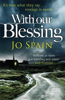 Jo Spain - With Our Blessing: (An Inspector Tom Reynolds Mystery Book 1) - 9781784293178 - V9781784293178