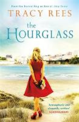 Tracy Rees - The Hourglass: a Richard & Judy Bestselling Author - 9781784296261 - KKD0009646