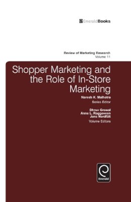 Dhruv Grewal (Ed.) - Shopper Marketing and the Role of In-Store Marketing (Review of Marketing Research) - 9781784410018 - V9781784410018