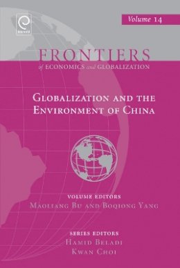 Maoliang Bu - Globalization and the Environment of China (Frontiers of Economics and Globalization) - 9781784411794 - V9781784411794