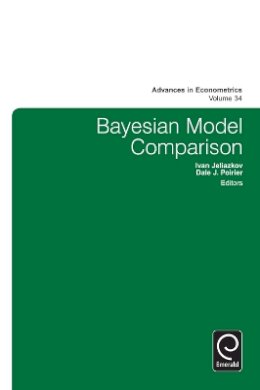 Ivan Jeliazkov (Ed.) - Bayesian Model Comparison (Advances in Econometrics) - 9781784411855 - V9781784411855