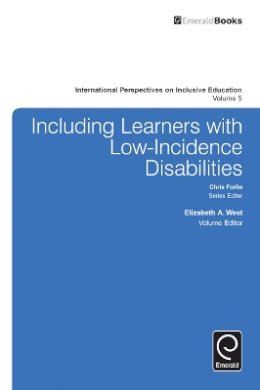 Elizabeth A. West - Including Learners with Low-Incidence Disabilities (International Perspectives on Inclusive Education) - 9781784412517 - V9781784412517