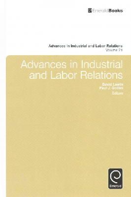 David Lewin (Ed.) - Advances in Industrial and Labor Relations (Advances in Industrial and Labor Relations) (Advances in Industrial & Labor Relations) - 9781784413804 - V9781784413804