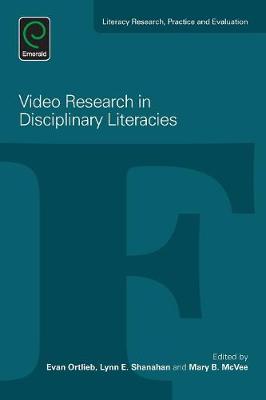 Evan Ortlieb - Video Research in Disciplinary Literacies (Literacy Research, Practice and Evaluation) - 9781784416782 - V9781784416782
