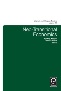 Yusaf H. Akbar (Ed.) - Neo-Transitional Economics (International Finance Review) - 9781784416829 - V9781784416829