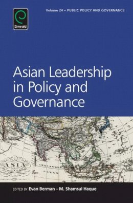 Evan Berman (Ed.) - Asian Leadership in Policy and Governance (Public Policy and Governance) - 9781784418847 - V9781784418847