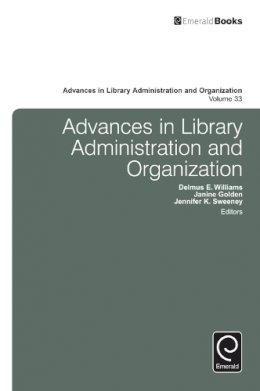 Delmus Williams - Advances in Library Administration and Organization - 9781784419103 - V9781784419103