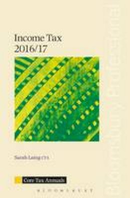 Sarah Laing - Core Tax Annual: Income Tax 2016/17 (Core Tax Annuals) - 9781784512859 - KOC0019570