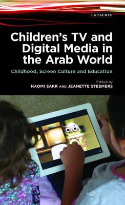 Tarik Sabry - Children´s TV and Digital Media in the Arab World: Childhood, Screen Culture and Education - 9781784535056 - V9781784535056