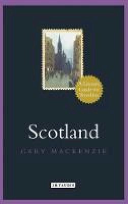 Garry Mackenzie - Scotland: A Literary Guide for Travellers - 9781784536411 - V9781784536411