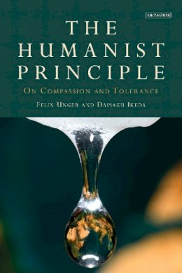 Felix Unger - The Humanist Principle: On Compassion and Tolerance - 9781784537821 - V9781784537821