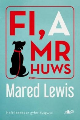 Mared Lewis - Fi a Mr Huws - 9781784614003 - V9781784614003