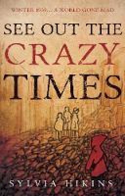 Sylvia Hikins - See Out the Crazy Times - 9781784622831 - V9781784622831