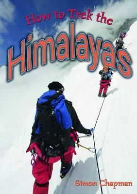 Simon Chapman - How to Trek the Himalayas - 9781784640262 - V9781784640262