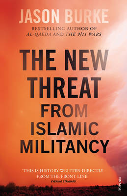 Jason Burke - The New Threat From Islamic Militancy - 9781784701475 - 9781784701475