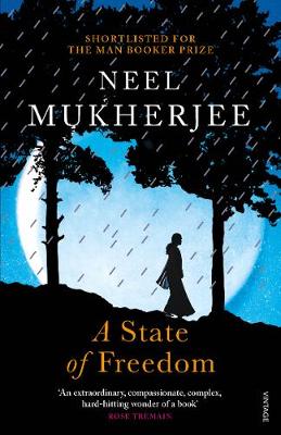 Neel Mukherjee - A State of Freedom - 9781784701734 - 9781784701734