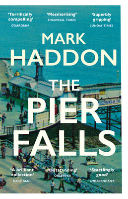 Mark Haddon - The Pier Falls - 9781784701963 - V9781784701963