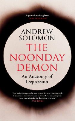 Andrew Solomon - The Noonday Demon - 9781784702670 - V9781784702670