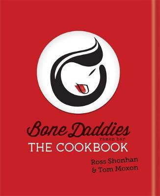 Ross Shonhan - Bone Daddies: The Cookbook - 9781784721886 - V9781784721886
