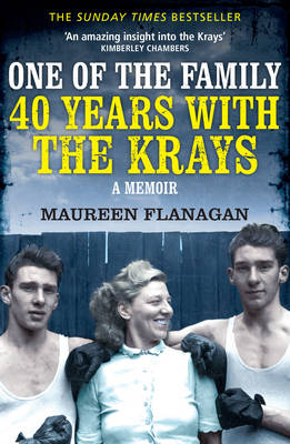 Maureen Flanagan - One of the Family: 40 Years with the Krays - 9781784750763 - V9781784750763