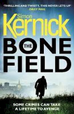 Simon Kernick - The Bone Field - 9781784752323 - V9781784752323