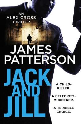 James Patterson - Jack and Jill: (Alex Cross 3) - 9781784757458 - V9781784757458