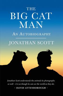 Jonathan Scott - Big Cat Man: An Autobiography - 9781784770334 - V9781784770334