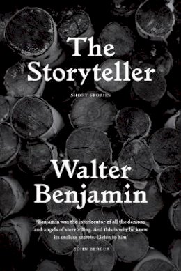 Walter Benjamin - The Storyteller: Tales out of Loneliness - 9781784783044 - V9781784783044