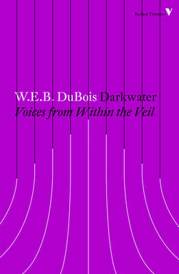 W. E. B. Du Bois - Darkwater: Voices from Within the Veil - 9781784787752 - V9781784787752