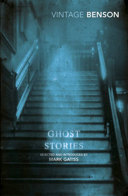 E. F. Benson - Ghost Stories: Selected and Introduced by Mark Gatiss - 9781784871901 - V9781784871901