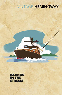 Ernest Hemingway - Islands in the Stream - 9781784872045 - 9781784872045